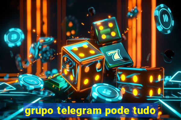 grupo telegram pode tudo